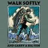 Fat Nancy's Tackle Shop Apparel WALK SOFTLY T-Shirt