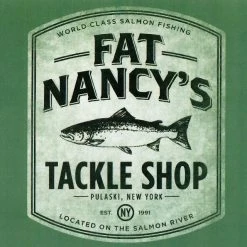 Fat Nancy's Tackle Shop Fat Nancy's World Class Salmon Fishing